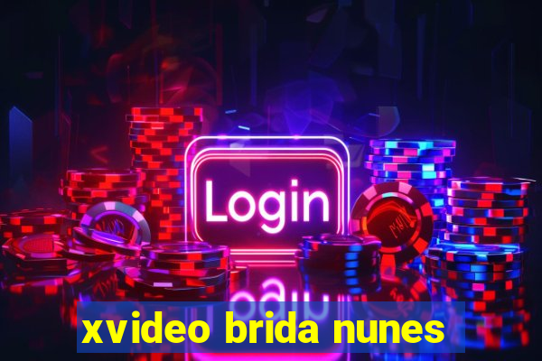 xvideo brida nunes